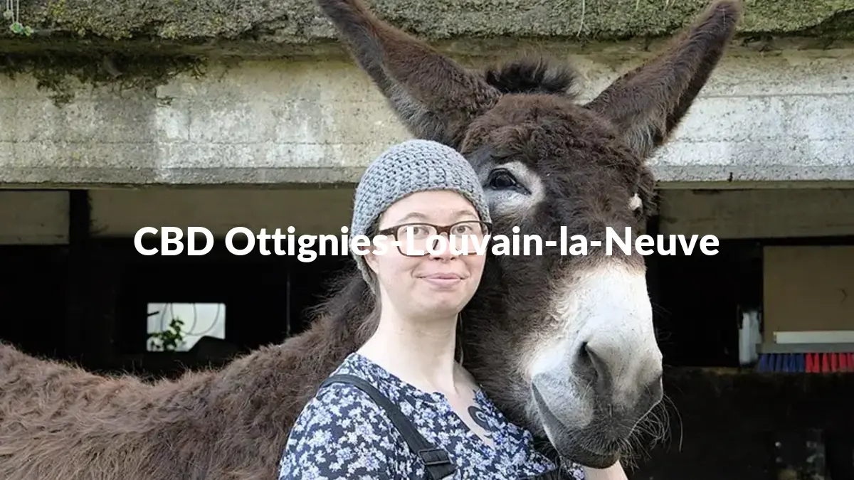CBD Ottignies-Louvain-la-Neuve - Acheter du CBD à Ottignies-Louvain-la-Neuve