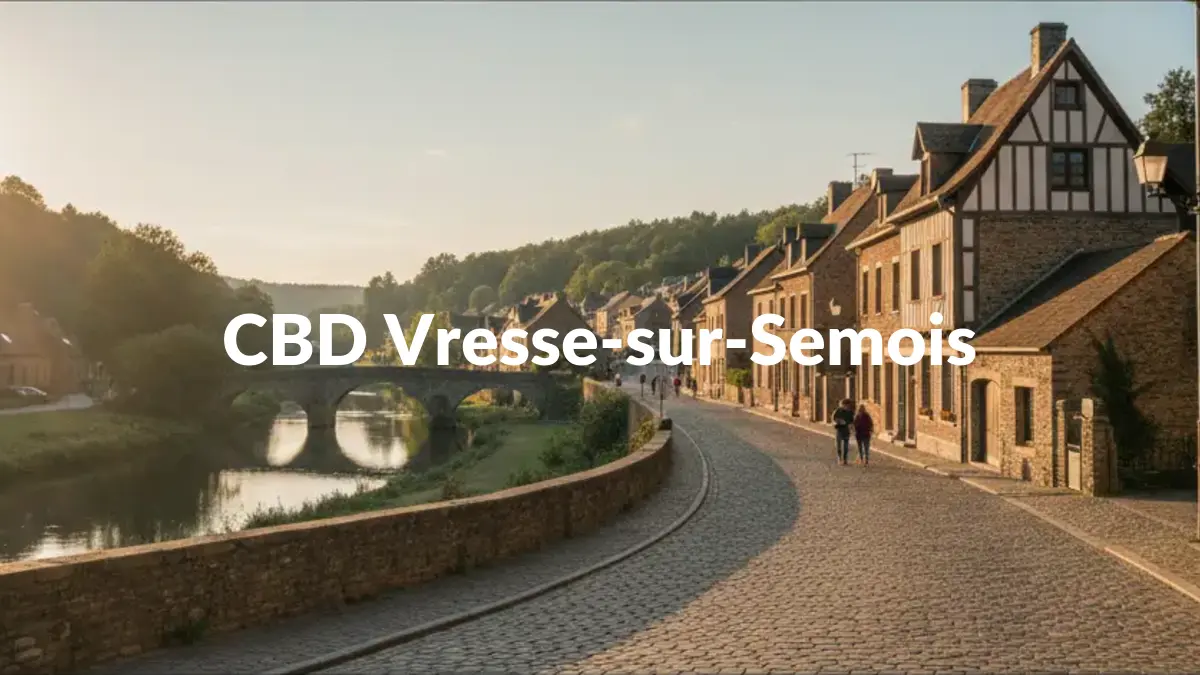 CBD Vresse-sur-Semois - Acheter du CBD à Vresse-sur-Semois